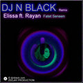 Thumbnail DJ N BLACK Remix - Elissa ft. Rayan - Fatet Seneen