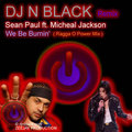 Thumbnail DJ N BLACK Remix - Sean Paul ft. Michael Jackson  - We Be Burnin' - Ragga O Power Remix