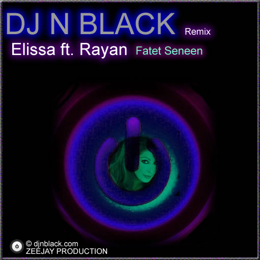 Product picture DJ N BLACK Remix - Elissa ft. Rayan - Fatet Seneen